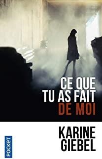 CE QUE TU AS FAIT DE MOI | 9782266313278 | GIEBEL, KARINE