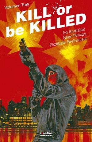 KILL OR BE KILLED 03 | 9788413348797 | BRUBAKER, ED / PHILLIPS, SEAN