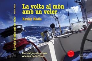 VOLTA AL MÓN AMB UN VELER, LA | 9788413032382 | BADIA, XAVIER