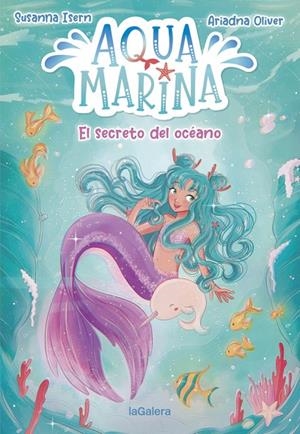 AQUA MARINA 01. EL SECRETO DEL OCÉANO | 9788424669430 | ISERN, SUSANNA