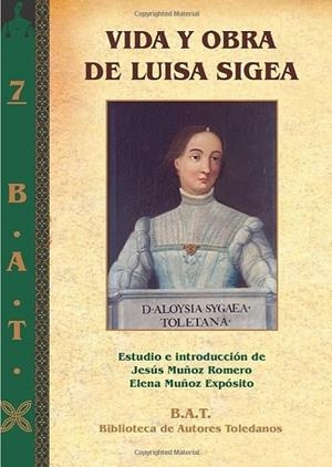 VIDA Y OBRA DE LUISA SIGEA | 9788418409202 | MUÑOZ ROMERO, JESUS / MUÑOZ EXPÓSITO, ELENA