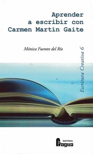 APRENDER A ESCRIBIR CON CARMEN MARTIN GAITE | 9788470748158 | FUENTES DEL RIO, MONICA