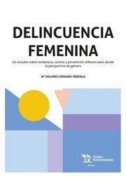DELINCUENCIA FEMENINA | 9788418656347 | SERRANO TARRAGA, MA DOLORES