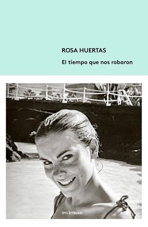 TIEMPO QUE NOS ROBARON, EL | 9788412291148 | HUERTAS, ROSA