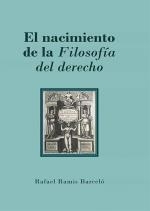 NACIMIENTO DE LA FILOSOFIA DEL DERECHO, EL | 9788413772868 | RAMIS BARCELO, RAFAEL