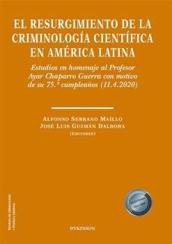 RESURGIMIENTO DE LA CRIMINOLOGIA CIENTIFICA EN AMERICA LATINA, EL | 9788413772134 | SERRANO MAILLO, ALFONSO