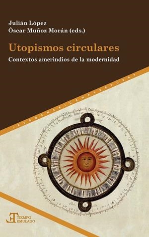 UTOPISMOS CIRCULARES | 9788484899327 | JUAN LOPEZ GARCIA / OSCAR MUÑOZ MORAN