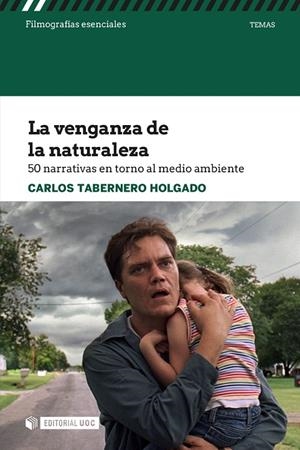 VENGANZA DE LA NATURALEZA, LA. 50 NARRATIVAS EN TORNO AL MEDIO AMBIENTE | 9788491808046 | TABERNERO HOLGADO, CARLOS