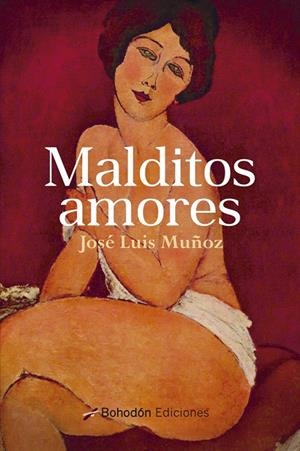 MALDITOS AMORES | 9788418633058 | MUÑOZ, JOSÉ LUIS