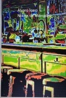 NOCHE DE MIÉRCOLES | 9788468554761 | ÍCARO, ÁLVARO