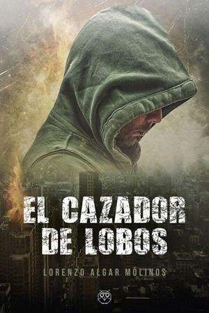 CAZADOR DE LOBOS, EL | 9788412262544 | ALGAR, LORENZO