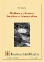 METAFORAS Y CULTUREMAS BOTANICOS EN LA LENGUA CHINA | 9788413691268 | CHUNYL, LEI