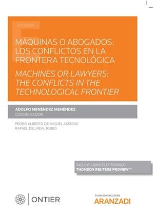 MAQUINAS O ABOGADOS CONFLICTOS EN LA FRONTERA TECNOLOGICA | 9788413467603 | MENÉNDEZ MENÉNDEZ, ADOLFO