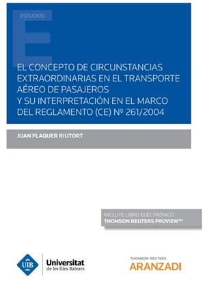 CONCEPTO DE CIRCUNSTANCIAS EXTRAORDINARIAS EN EL TRANSPORTE AEREO DE PASAJEROS… | 9788413900742 | FLAQUER RIUTORT, JUAN