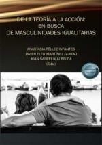 DE LA TEORIA A LA ACCION : EN BUSCA DE MASCULINIDADES IGUALITARIAS | 9788413773339 | TÉLLEZ INFANTES, ANASTASIA