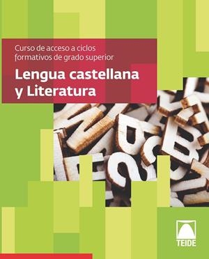 LENGUA Y LITERATURA (CURSO DE ACCESO A CICLOS FORMATIVOS DE GRADO SUPERIOR) | 9788430733729 | EDITORIAL TEIDE, S.A.