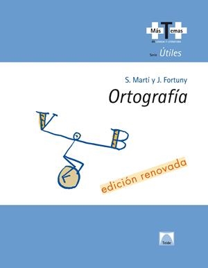 ORTOGRAFIA +T+ (EDICIÓN RENOVADA 2020) | 9788430745906 | FORTUNY GINÉ, JOAN BAPTISTA / MARTÍ RAÜLL, SALVADOR