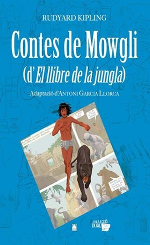 CONTES DE MOWGLI (CÓMIC) | 9788430769322 | FORTUNY GINÉ, JOAN BAPTISTA / MARTÍ RAÜLL, SALVADOR