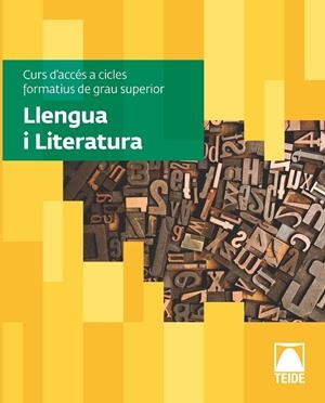 LLENGUA I LITERATURA (CURS D'ACCÉS A CICLES FORMATIUS DE GRAU SUPERIOR) | 9788430733880 | EDITORIAL TEIDE, S.A.