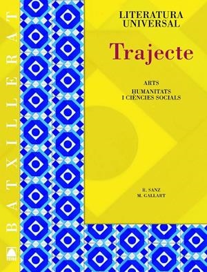 TRAJECTE LITERATURA UNIVERSAL BATXILLERAT | 9788430753246 | SANZ CESARI, ROSA / GALLART ALSINA, MARTA
