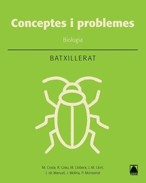 CONCEPTES I PROBLEMES BIOLOGIA BATXILLERAT (2018) | 9788430754021 | COSTA VILA, MARCEL / GRAU SÁNCHEZ, RAMON / LLOBERA SANDE, MIQUEL / LLORT PLANCHADELL, JOSEP MARIA / 
