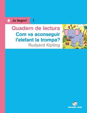 COM VA ACONSEGUIR L'ELEFANT LA TROMPA? (QUADERN DE LECTURA) | 9788430764211 | VARIOS AUTORES