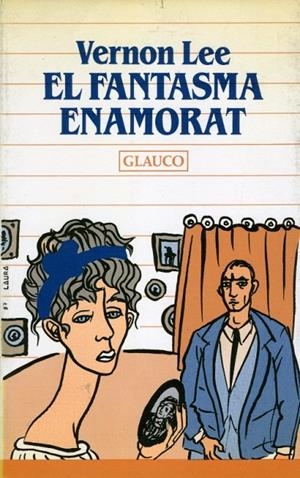 FANTASMA ENAMORAT, EL | 9788476120491 | LEE, VERNON