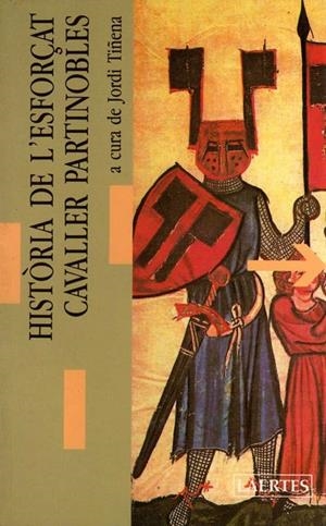 HISTORIA DE L'ESFORÇAT CAVALLER PARTINOBLES | 9788475841663 | TIÑENA, JORDI