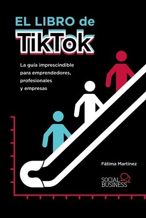 LIBRO DE TIKTOK, EL | 9788441543607 | MARTÍNEZ, FÁTIMA