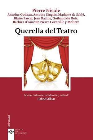 QUERELLA DEL TEATRO | 9788430981540 | NICOLE, PIERRE / GODEAU, ANTOINE / SINGLIN, ANTOINE / DE SABLÉ / PASCAL, BLAISE / RACINE, JEAN