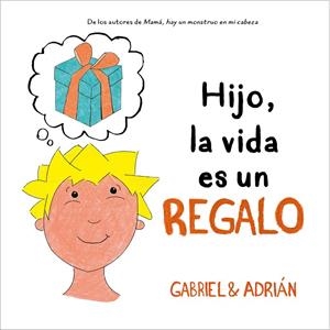 HIJO, LA VIDA ES UN REGALO | 9788417921996 | GABRIEL & ADRIÁN