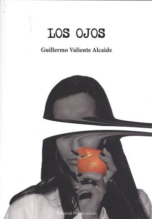 OJOS, LOS | 9788417754846 | VALIENTE, GUILLERMO