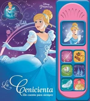 CENICIENTA, UN CUENTO PARA SIEMPRE, LA. LIBRO MUSICAL | 9781503756847