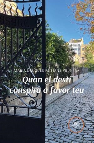 QUAN EL DESTÍ CONSPIRA A FAVOR TEU | 9791220107167 | MITJANS PRUNERA, MARIA BRUGUÉS