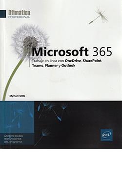 MICROSOFT 365. TRABAJE EN LINES CON ONDRIVE, SHAREPOINT, TEAMS, PLANNER Y OUTLOOK | 9782409029820 | GRIS, MYRIAN