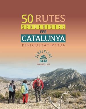 50 RUTES SENDERISTES PER CATALUNYA - DIFICULTAT MITJA | 9788482167770 | PORTELL RIFÀ, JOAN