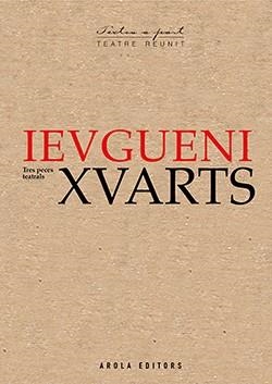 IEVGUENI XVARTS. TRES PECES TEATRALS | 9788412317916 | XVARTS, IEVGUENI