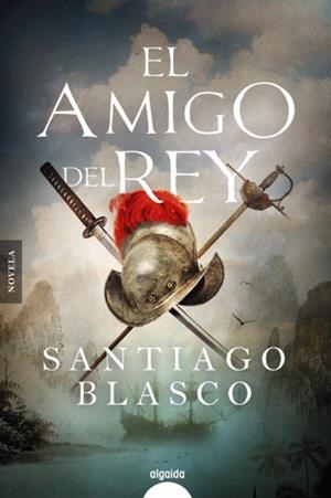 AMIGO DEL REY, EL | 9788491894902 | BLASCO, SANTIAGO