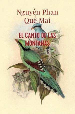 CANTO DE LAS MONTAÑAS, EL | 9788413622217 | QUE MAI, NGUYEN PHAN