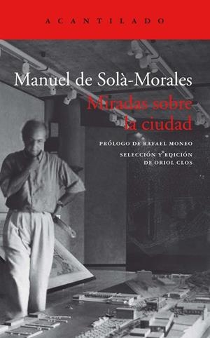 MIRADAS SOBRE LA CIUDAD | 9788418370182 | DE SOLÀ-MORALES, MANUEL