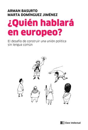 ¿QUIÉN HABLARÁ EN EUROPEO? | 9788412328509 | BASURTO / DOMINGUEZ
