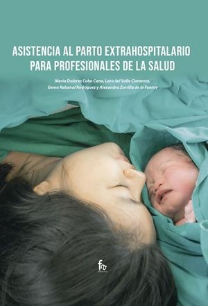 ASISTENCIA AL PARTO EXTRAHOSPITALARIO PARA PROFESIONALES | 9788418418389 | COBO CANO / DEL VALLE