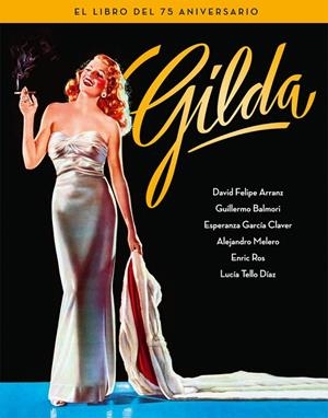 GILDA. EL LIBRO DEL 75 ANIVERSARIO | 9788418181184 | BALMORI / GARCIA