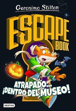 ESCAPE BOOK STILTON. ATRAPADO... ¡DENTRO DEL MUSEO! | 9788408237327 | STILTON, GERONIMO