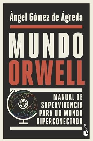 MUNDO ORWELL | 9788408239352 | GÓMEZ DE ÁGREDA, ÁNGEL