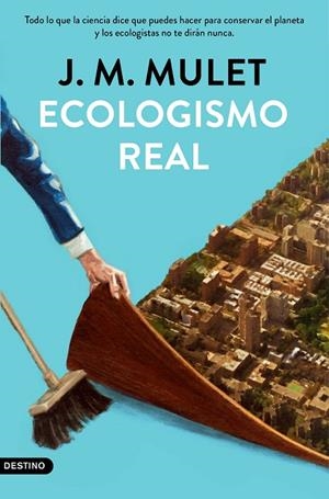 ECOLOGISMO DE VERDAD | 9788423359202 | MULET, J. M.