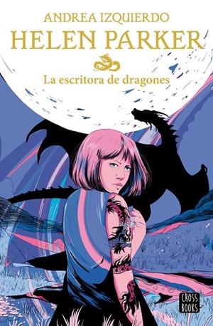 HELEN PARKER 02. LA ESCRITORA DE DRAGONES | 9788408239383 | IZQUIERDO, ANDREA