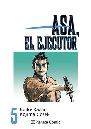 ASA EL EJECUTOR 05 | 9788491460527 | KOIKE, KAZUO / KOJIMA, GOSEKI