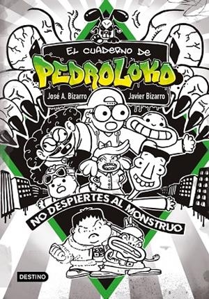 CUADERNO DE PEDROLOKO 02, EL. ¡NO DESPIERTES AL MONSTRUO! | 9788408240136 | BIZARRO, JOSÉ A. / BIZARRO, JAVIER