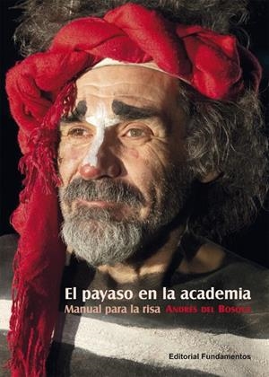 PAYASO EN LA ACADEMIA, EL | 9788424514099 | DEL BOSQUE, ANDRÉS